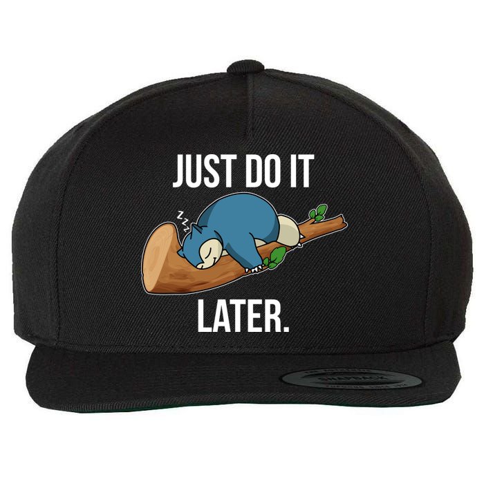 Funny Just Do It Later Wool Snapback Cap