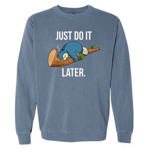 Funny Just Do It Later Garment-Dyed Sweatshirt