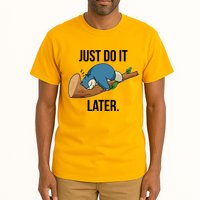 Funny Just Do It Later Tall T-Shirt