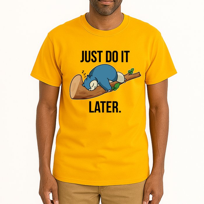 Funny Just Do It Later Tall T-Shirt