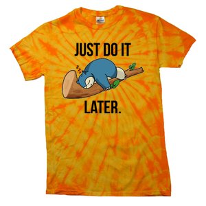 Funny Just Do It Later Tie-Dye T-Shirt