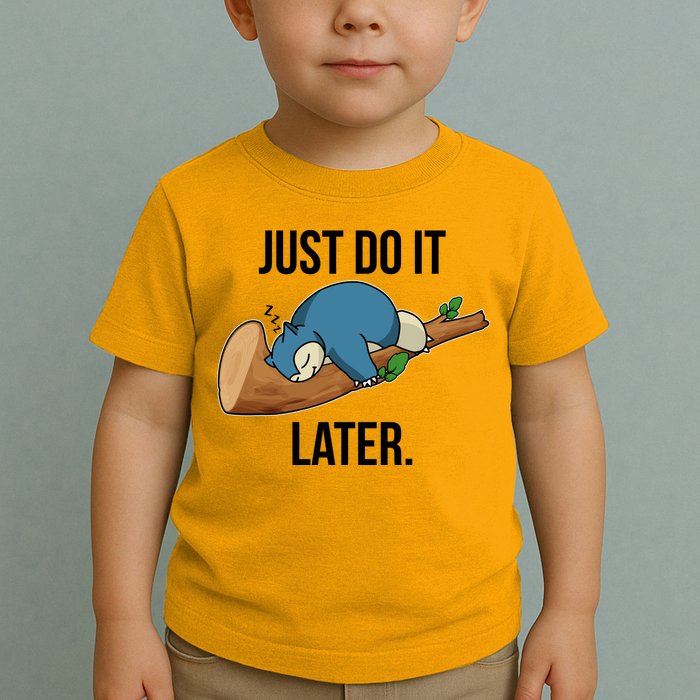 Funny Just Do It Later Toddler T-Shirt