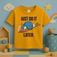 Funny Just Do It Later Toddler T-Shirt