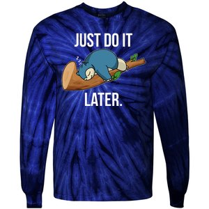 Funny Just Do It Later Tie-Dye Long Sleeve Shirt