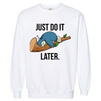 Funny Just Do It Later Garment-Dyed Sweatshirt