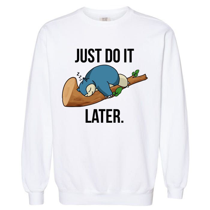 Funny Just Do It Later Garment-Dyed Sweatshirt