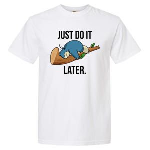 Funny Just Do It Later Garment-Dyed Heavyweight T-Shirt