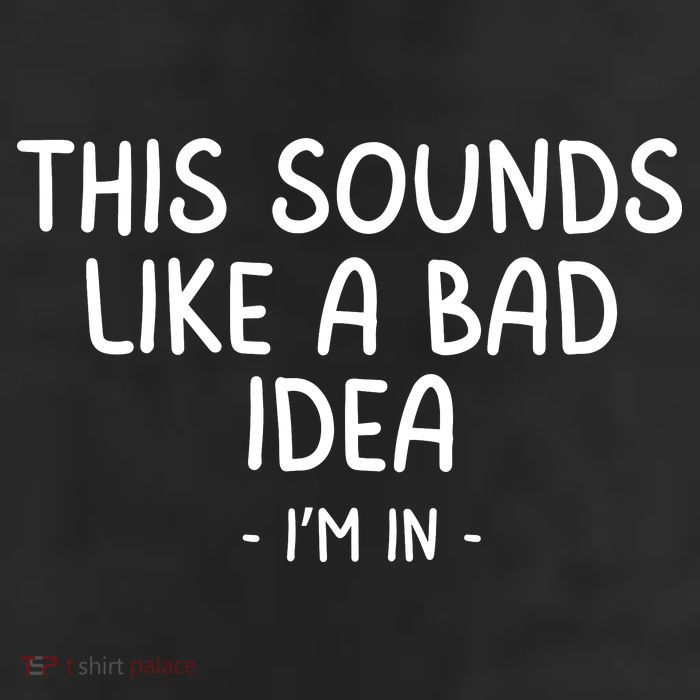 Funny Joke For Friends This Sounds Like A Bad Idea Funny Friends Joke 11oz C Handle Ceramic Mug