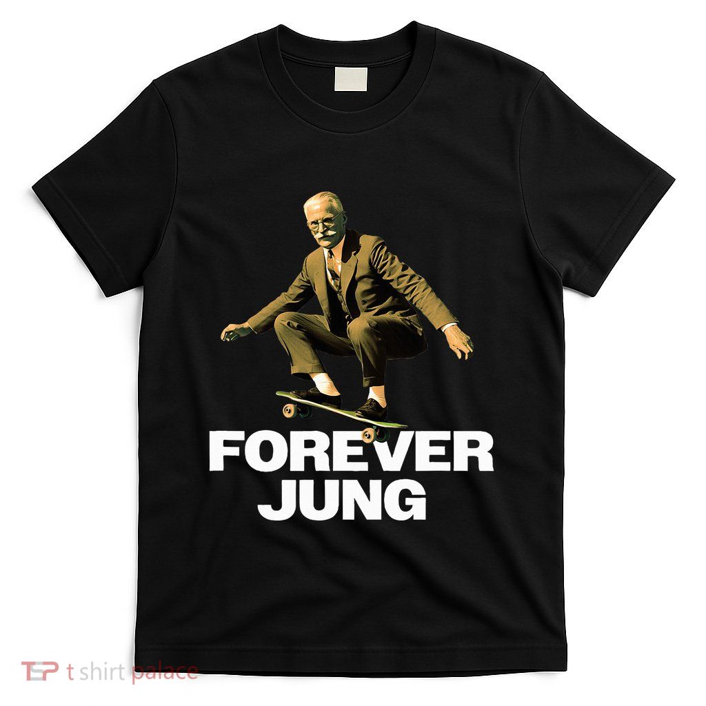 Forever Jung Funny Psychoanalyst Design T-Shirt