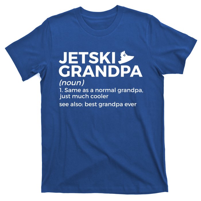 Funny Jetski Grandpa Definition Jet Skiing Best Grandpa Ever Gift T-Shirt