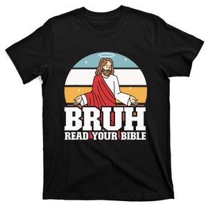 Funny Jesus Gifts Christian Bruh Read Your Bible T-Shirt