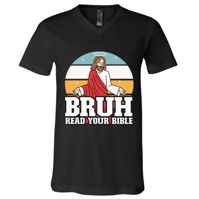 Funny Jesus Gifts Christian Bruh Read Your Bible V-Neck T-Shirt