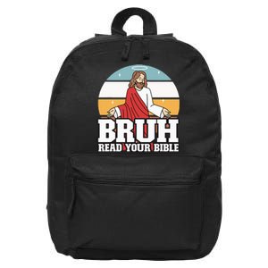 Funny Jesus Gifts Christian Bruh Read Your Bible 16 in Basic Backpack