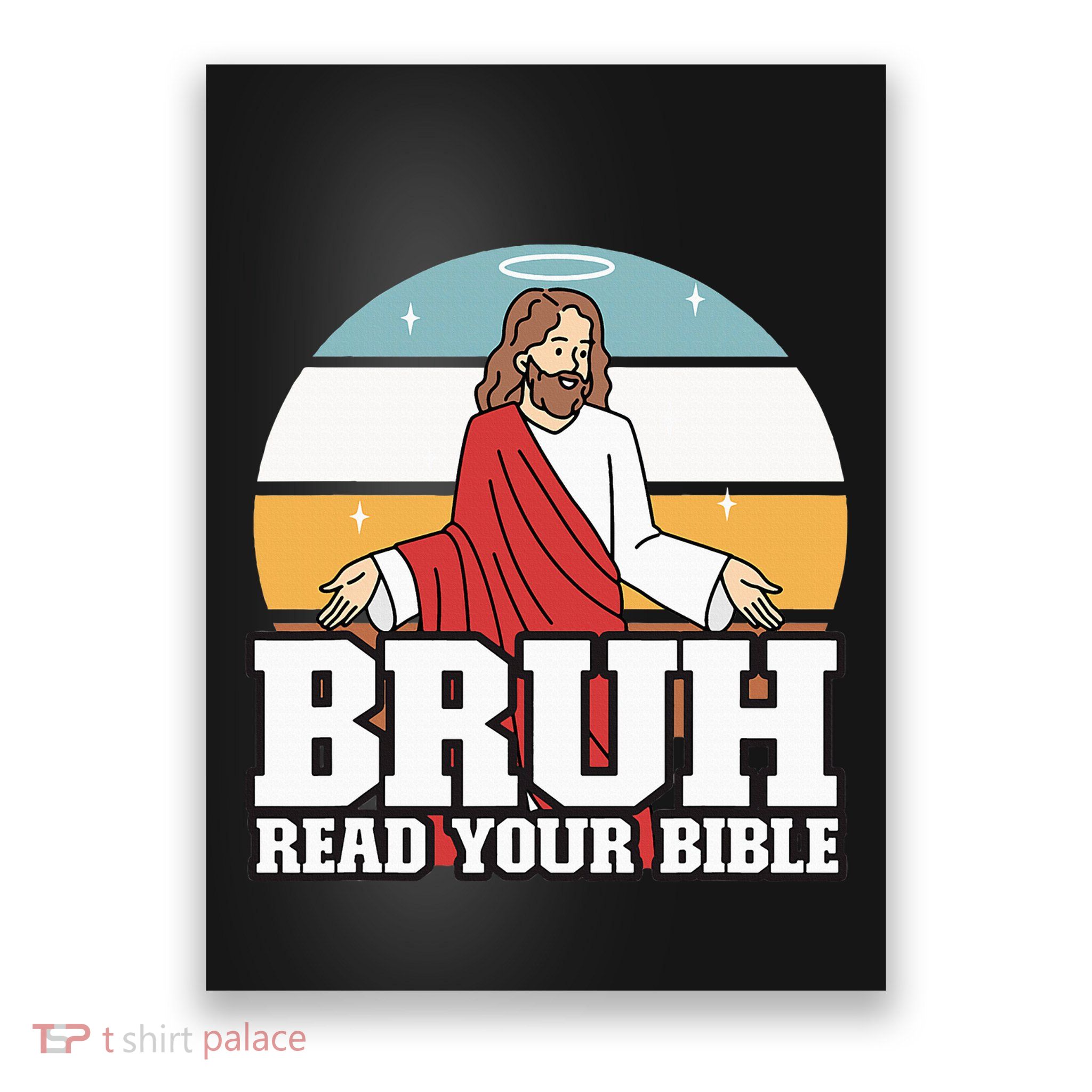 Funny Jesus Gifts Christian Bruh Read Your Bible Poster