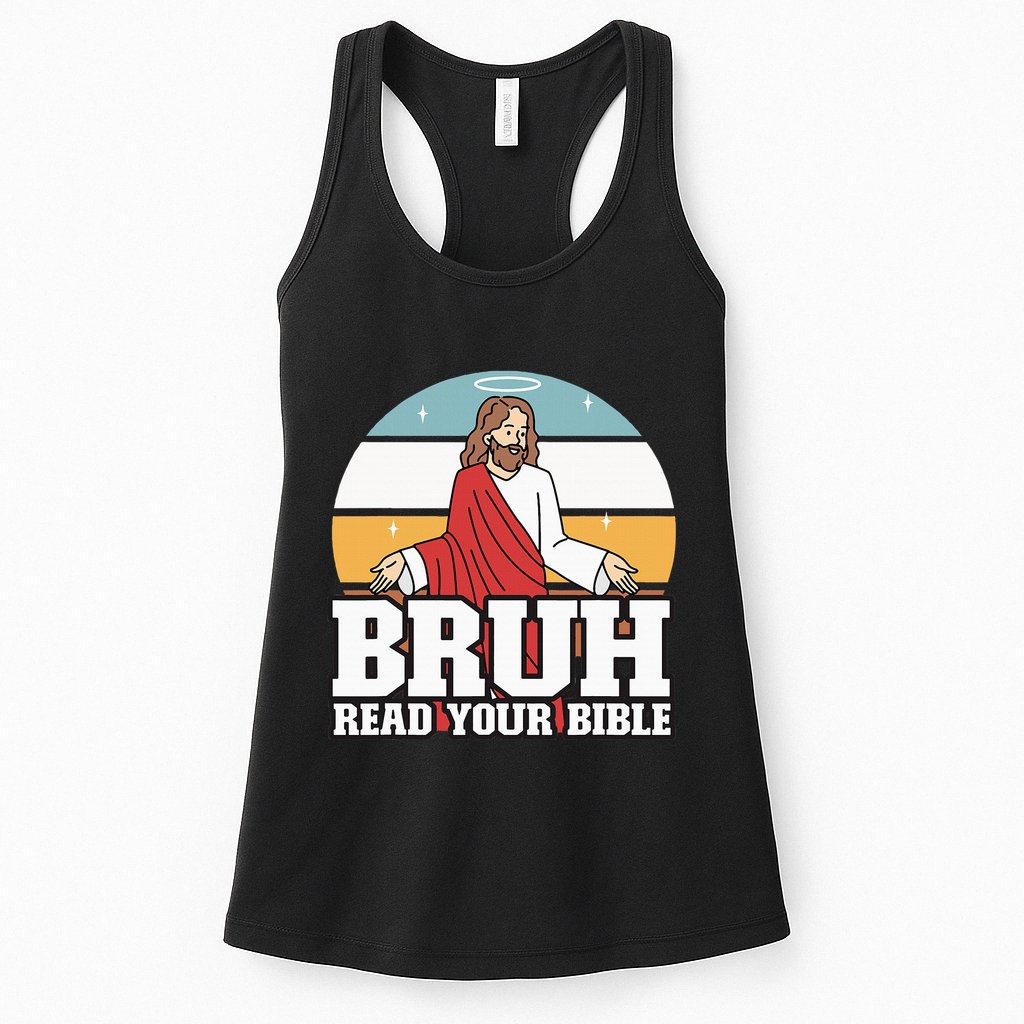 Funny Jesus Gifts Christian Bruh Read Your Bible Womens Tank Top