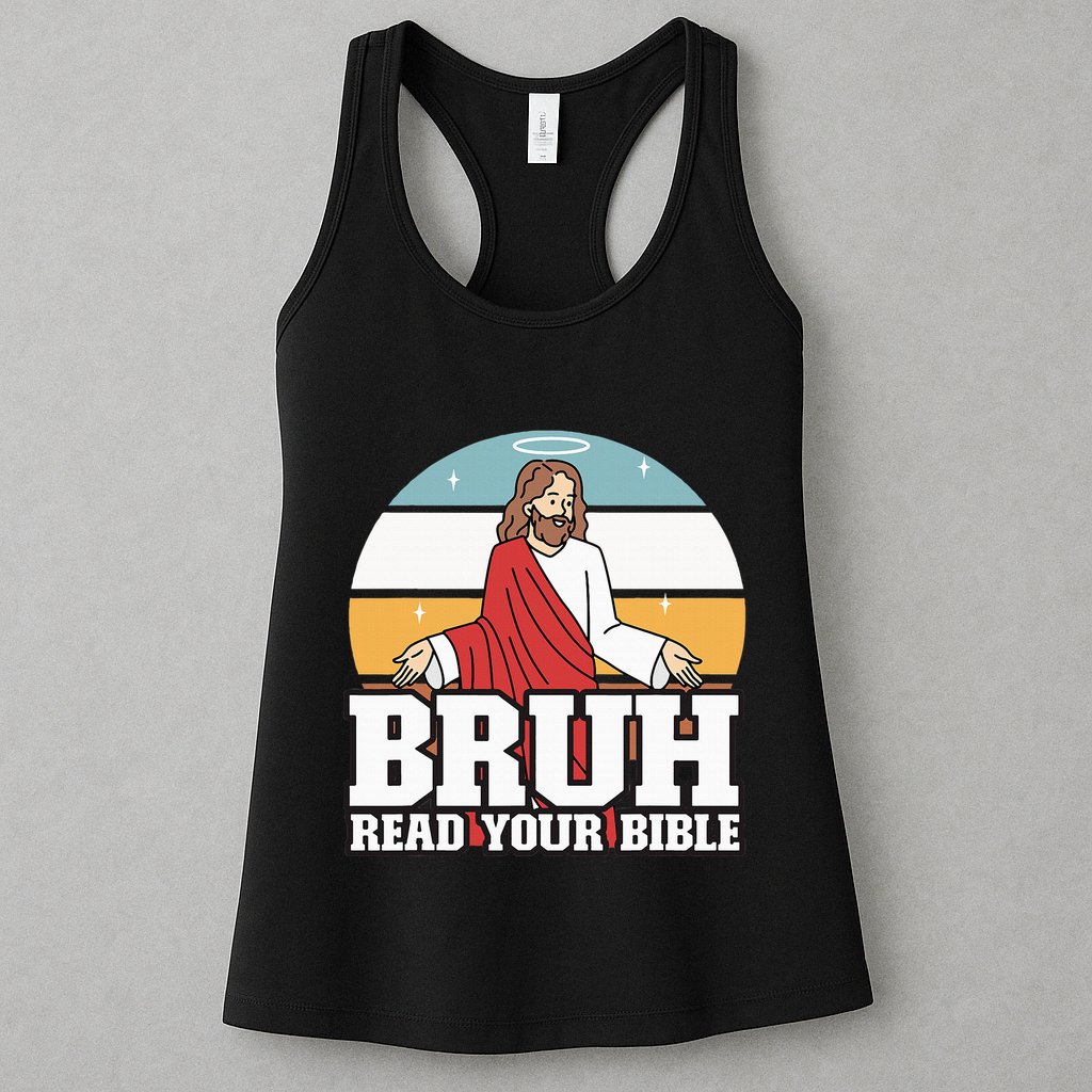 Funny Jesus Gifts Christian Bruh Read Your Bible Womens Tank Top