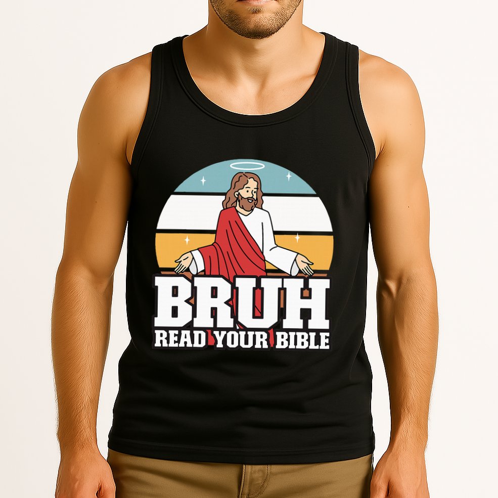 Funny Jesus Gifts Christian Bruh Read Your Bible Tank Top