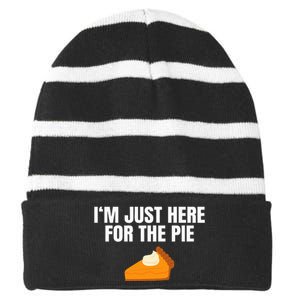 Funny Just Here ForThe Pumpkin Pie Thanksgiving Striped Beanie with Solid Band