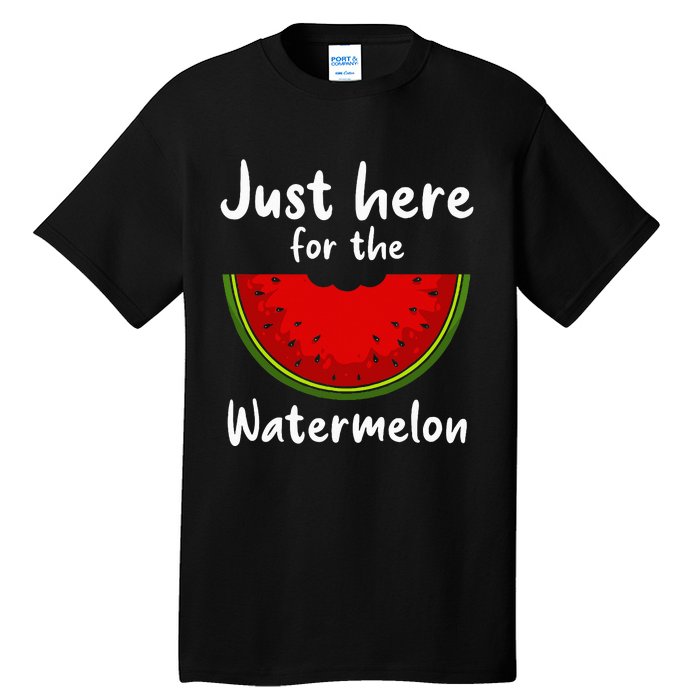 Funny just here for the watermelon Watermelon  Tall T-Shirt