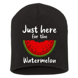 Funny just here for the watermelon Watermelon  Short Acrylic Beanie