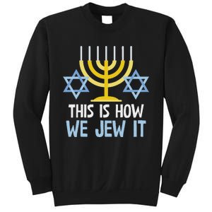 Funny Jewish Hanukkah Holiday Gift This Is How We Jew It Sweatshirt