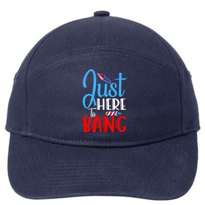 Funny Just Here To Bang Funny 4th Of July USA Merica America 7-Panel Snapback Hat