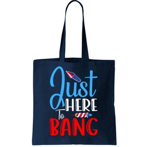 Funny Just Here To Bang Funny 4th Of July USA Merica America Tote Bag