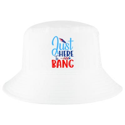 Funny Just Here To Bang Funny 4th Of July USA Merica America Cool Comfort Performance Bucket Hat