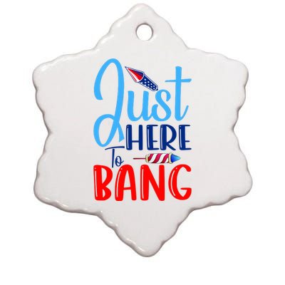 Funny Just Here To Bang Funny 4th Of July USA Merica America Ceramic Star Ornament