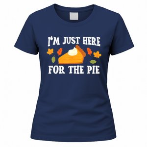 Funny Just Here ForThe Pumpkin Pie Thanksgiving Women's T-Shirt