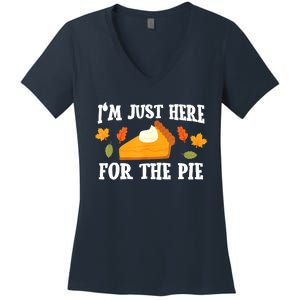 Funny Just Here ForThe Pumpkin Pie Thanksgiving Women's V-Neck T-Shirt