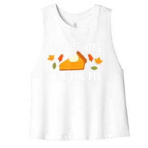 Funny Just Here ForThe Pumpkin Pie Thanksgiving Women's Racerback Cropped Tank