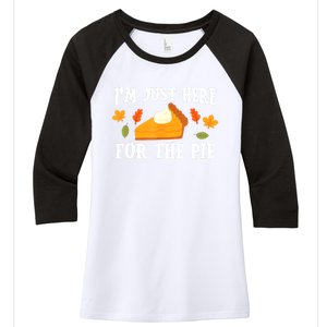 Funny Just Here ForThe Pumpkin Pie Thanksgiving Women's Tri-Blend 3/4-Sleeve Raglan Shirt