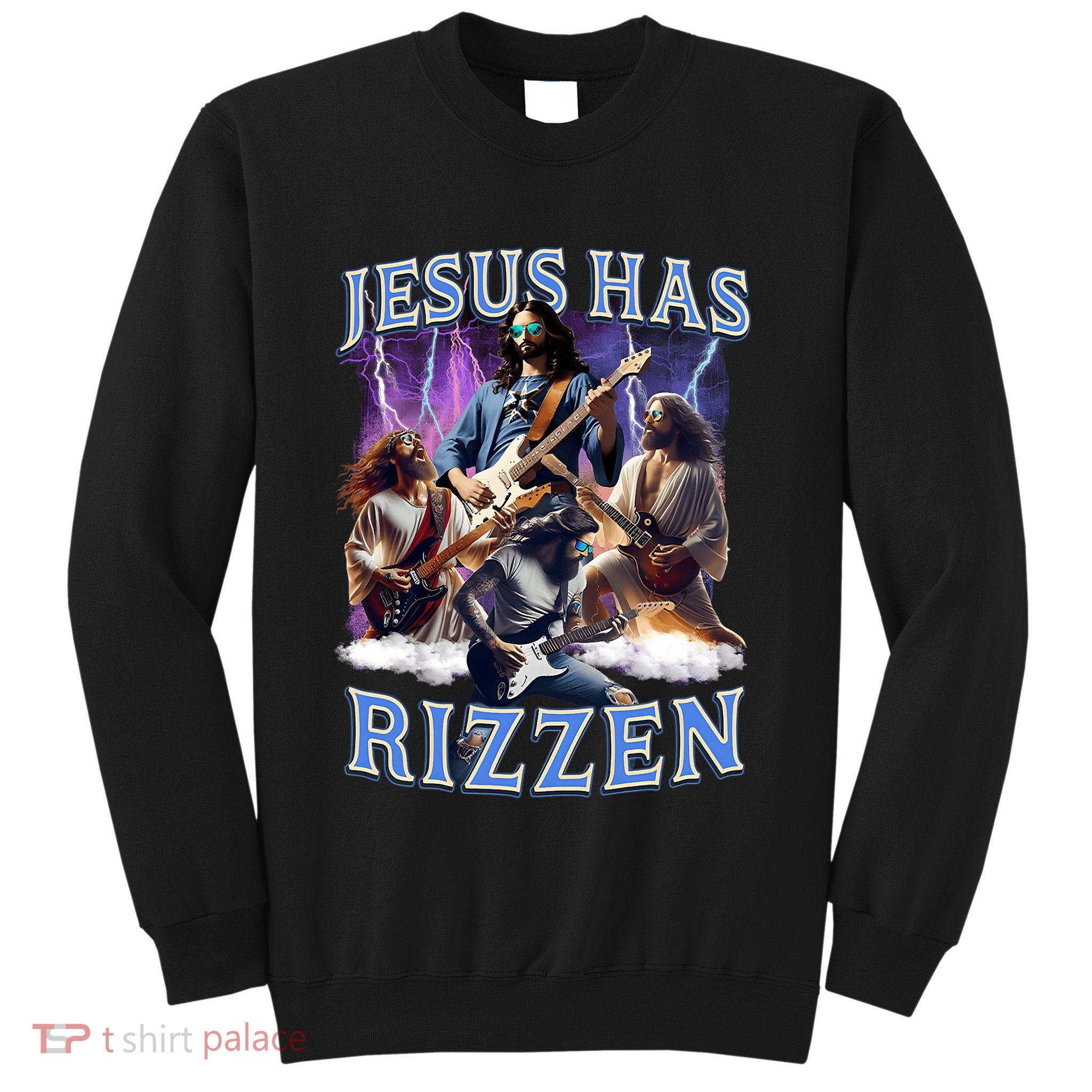 Funny Jesus Has Rizzen Rock Star Sweatshirt