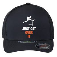 Funny Jumping Hurdles Just Get Over It Flexfit Unipanel Trucker Cap