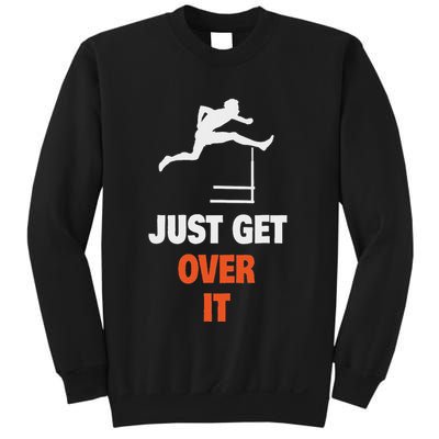 Funny Jumping Hurdles Just Get Over It Sweatshirt