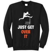 Funny Jumping Hurdles Just Get Over It Sweatshirt