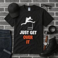 Funny Jumping Hurdles Just Get Over It Tall T-Shirt
