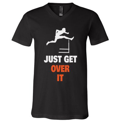 Funny Jumping Hurdles Just Get Over It V-Neck T-Shirt