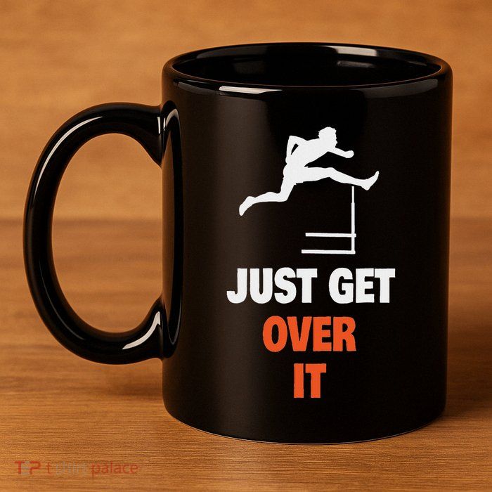 Funny Jumping Hurdles Just Get Over It 11oz C Handle Ceramic Mug