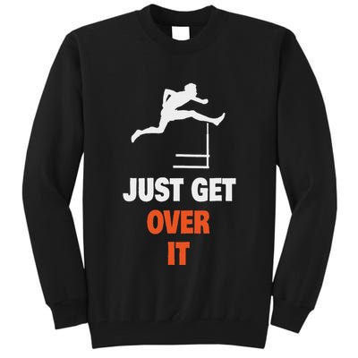 Funny Jumping Hurdles Just Get Over It Tall Sweatshirt