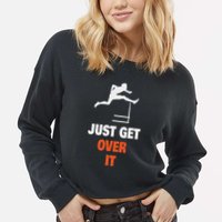 Funny Jumping Hurdles Just Get Over It Cropped Pullover Crew