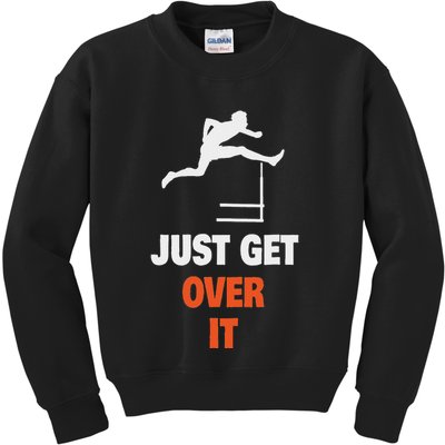 Funny Jumping Hurdles Just Get Over It Kids Sweatshirt