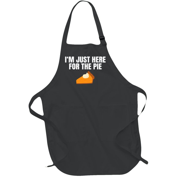 Funny Just Here ForThe Pumpkin Pie Thanksgiving Full-Length Apron With Pockets