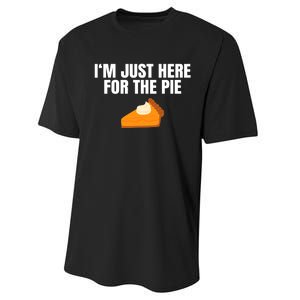 Funny Just Here ForThe Pumpkin Pie Thanksgiving Performance Sprint T-Shirt