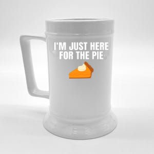 Funny Just Here ForThe Pumpkin Pie Thanksgiving Beer Stein