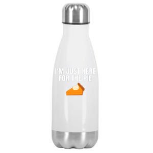 Funny Just Here ForThe Pumpkin Pie Thanksgiving Stainless Steel Insulated Water Bottle