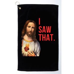 Funny Jesus I Saw That Funny Jesus Funny I Saw That Christmas Religious Meme Platinum Collection Golf Towel