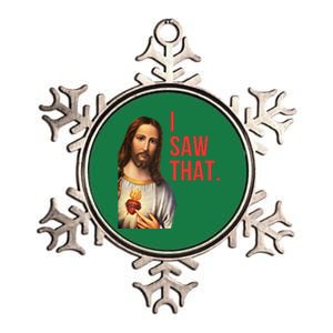 Funny Jesus I Saw That Funny Jesus Funny I Saw That Christmas Religious Meme Metallic Star Ornament