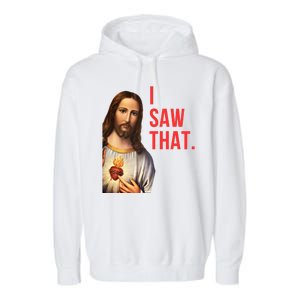 Funny Jesus I Saw That Funny Jesus Funny I Saw That Christmas Religious Meme Garment-Dyed Fleece Hoodie